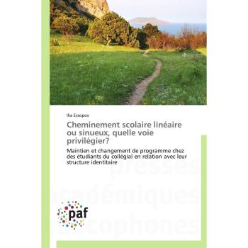 Cheminement scolaire linéaire ou sinueux, quelle voie privilégier?