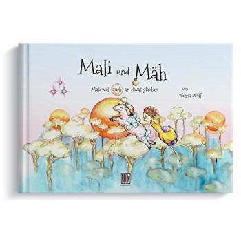 Wilma Wolf Mali Und Mäh: Mali Möchte Auch An Etwas Glauben