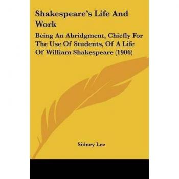 A Life of William Shakespeare: Third Edition