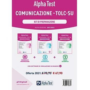 Alpha Test. Comunicazione. TOLC-SU. Kit di preparazione. Nuova ediz. Con software di simulazione