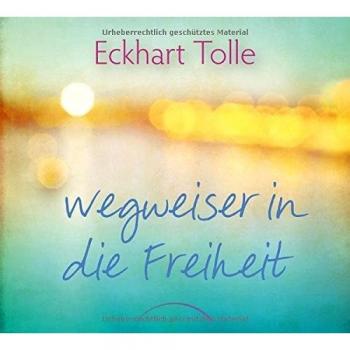 Wegweiser in die Freiheit: Geschenkbuch von Eckhart Tolle