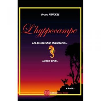 L'Hyppocampe, les dessous d'un club libertin...