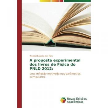 A proposta experimental dos livros de Física do PNLD 2012:: uma reflexão motivada nos parâmetros curriculares.