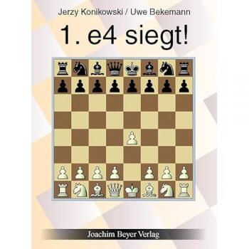 Konikowski, Jerzy: 1. e4 siegt !
