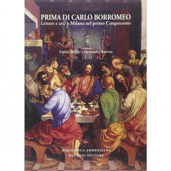 Prima di Carlo Borromeo. Lettere e arti a Milano nel primo Cinquecento