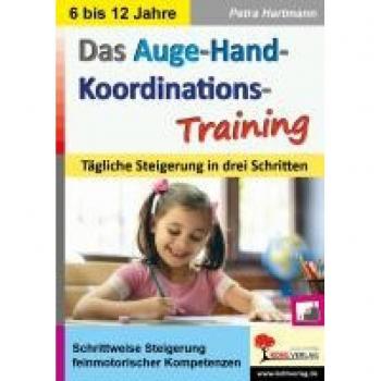 Hartmann, Petra: Das Auge-Hand-Koordinations-Training