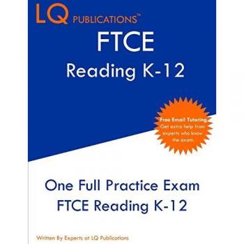 FTCE Reading K-12: One Full Practice FTCE Reading K-12 Exam