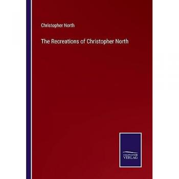 The Recreations of Christopher North