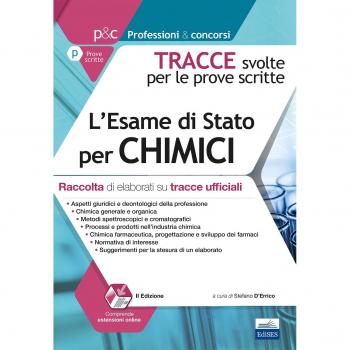 L'esame di stato per chimici. Raccolta di elaborati su tracce ufficiali. Tracce svolte per le prove scritte. Con espansione online