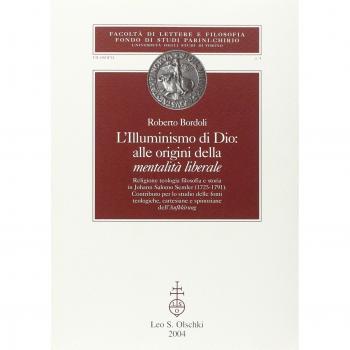 L'Illuminismo di Dio: alle origini della mentalità liberale. Religione, teologia, filosofia e storia in Johann Salomo Semler