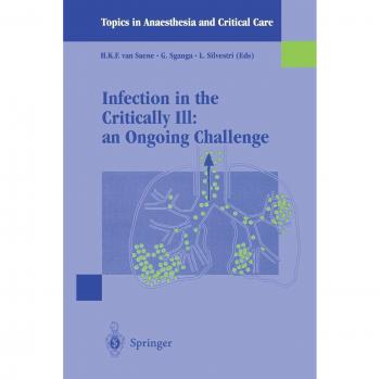 Infection in the critically ill: an ongoing challenge