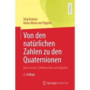 Pippich, Anna-Maria von: Von den natürlichen Zahlen zu den Quaternionen