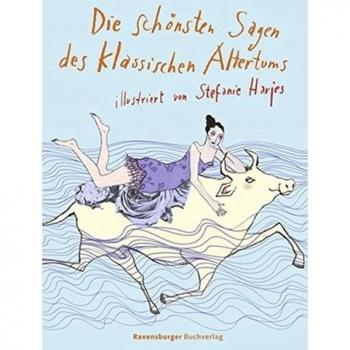 Die schönsten Sagen des klassischen Altertums