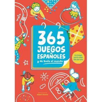 365 juegos españoles (y de todo el mundo): Un juego para cada día del año (Tapa dura).