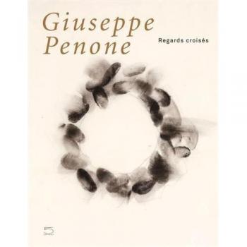 Giuseppe Penone, Regards Croises