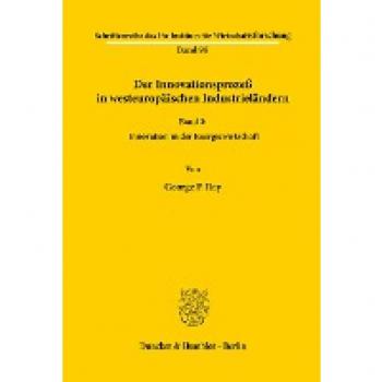 Der Innovationsprozeß in westeuropäischen Industrieländern.: Band III: Innovation in der Energiewirtschaft. (Schriftenreihe des ifo Instituts für Wirtschaftsforschung)