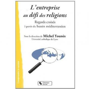 ENTREPRISE AU DEFI DES RELIGIONS (L')