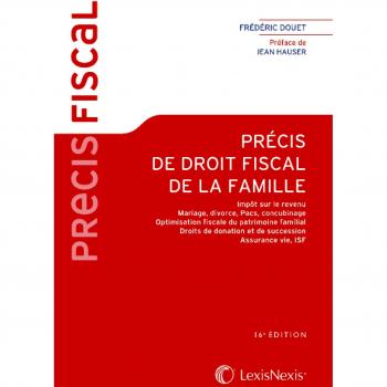 Precis De Droit Fiscal De La Famille: Impot Sur Le Revenu Mariage Divorce Pacs Concubinage Optimisation Fiscale Du P (Lexis Nexis)