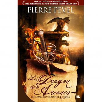 Les Lames du Cardinal, T3 : Le Dragon des Arcanes