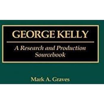 George Kelly, Modern Dramatists Research and Production Sourcebooks