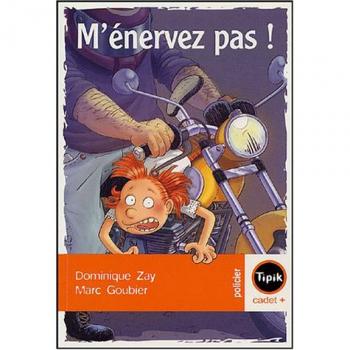 M'énervez pas !