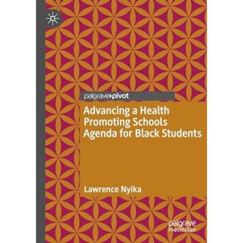 Advancing a Health Promoting Schools Agenda for Black Students
