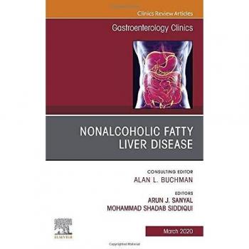 Fatty Liver Disease,An Issue of Gastroenterology Clinics of North America, 1e: Volume 49-1