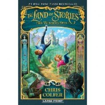 The Land of Stories: The Wishing Spell