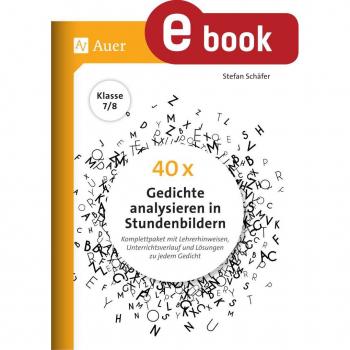 Auer Verlag 40 x Gedichte analysieren in Stundenbildern 7-8