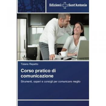 Repetto, Tiziano: Corso pratico di comunicazione