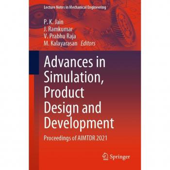 Advances in Simulation Product Design and Development