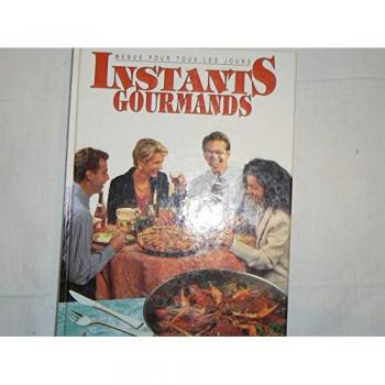 Instants Gourmands 2 Menus Pour Tous Les Jours