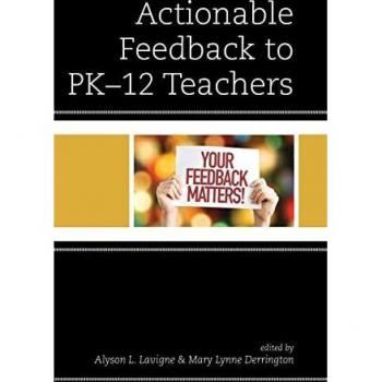 Actionable Feedback to PK-12 Teachers (Bridging Theory and Practice)