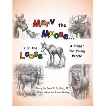 Scaling M. D., Sam T.: Marv the Moose is on the Loose