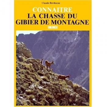 Connaître la chasse du gibier de montagne (Connaitre)