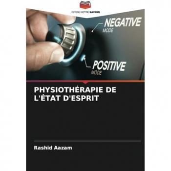 Aazam, Rashid: PHYSIOTHÉRAPIE DE L'ÉTAT D'ESPRIT