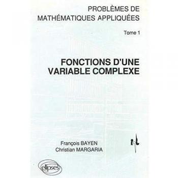 Tome 1 : Fonction D'une Variable Complexe