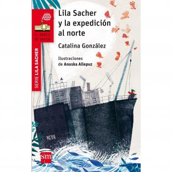 LILA SACHER Y LA EXPEDICION AL NORTE
