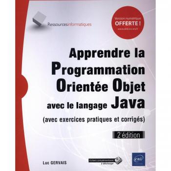 Apprendre la Programmation Orientée Objet avec le langage Java -