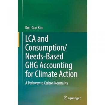 LCA and Consumption/Needs-Based GHG Accounting for Climate Action