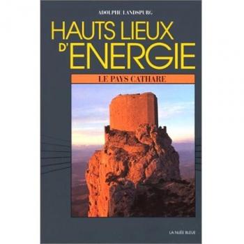 Hauts lieux d'énergie le pays cathare