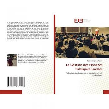 La Gestion des Finances Publiques Locales: Réflexions sur l'autonomie des collectivités territoriales