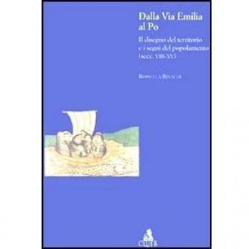 Dalla via Emilia Al Po,  Biblioteca Di Storia Agraria Medievale