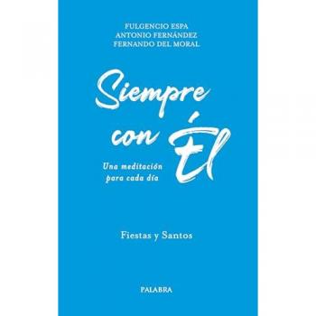 Siempre con Él. 9: Fiestas y Santos (Tapa blanda con solapas).