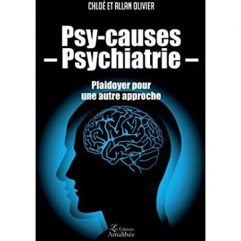 PSY-CAUSES – PSYCHIATRIE –: Plaidoyer pour une autre approche