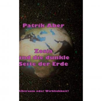 Zosia und die dunkle Seite der Erde