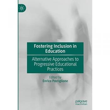 Fostering Inclusion in Education: Alternative Approaches to Progressive Educational Practices