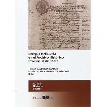 Lengua e historia en el archivo histórico provincial de cádiz (Tapa blanda).