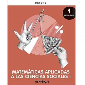 Matemáticas Aplicadas Ciencias Sociales I 1º Bachillerato. Libro del estudiante. GENiOX PRO