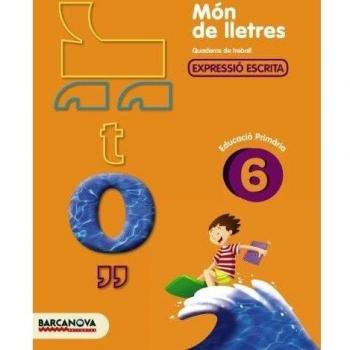 Món de lletres 6: Quadern de treball d'expressió escrita (Quaderns)